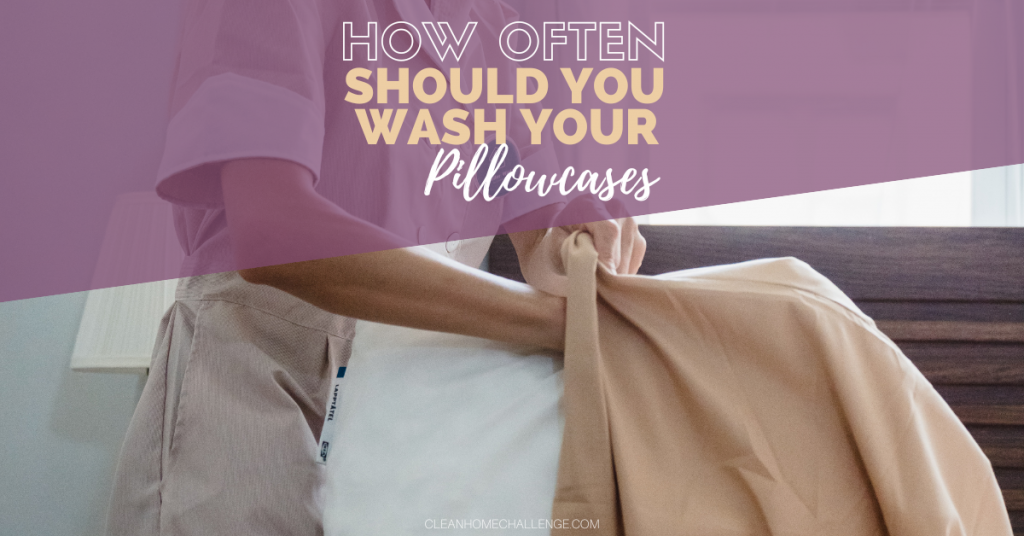 How Often Should You Wash Your Pillowcases