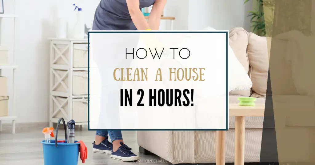 How To Clean A House In Under 2 Hours