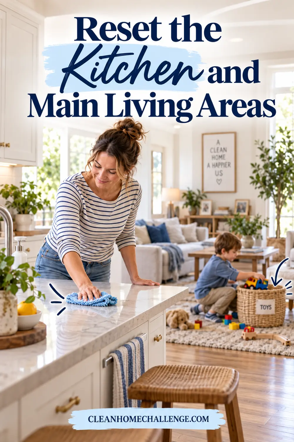 Reset the Kitchen and Main Living Areas