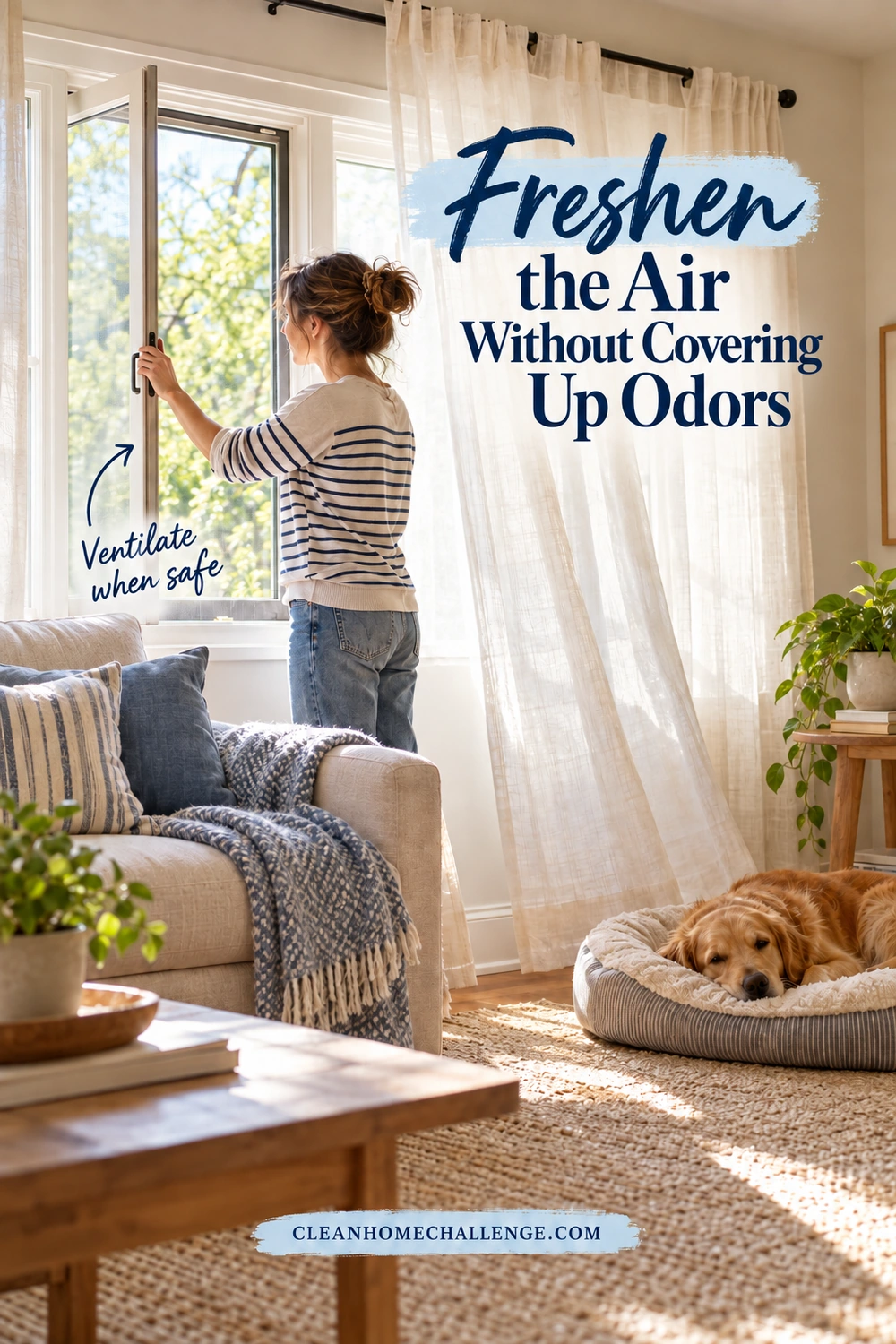 A woman opens a living-room window while a golden dog rests on a bed beside the sofa and curtains. Navy text reads Freshen the Air Without Covering Up Odors. A Ventilate when safe arrow points toward the window, with the Clean Home Challenge footer below.