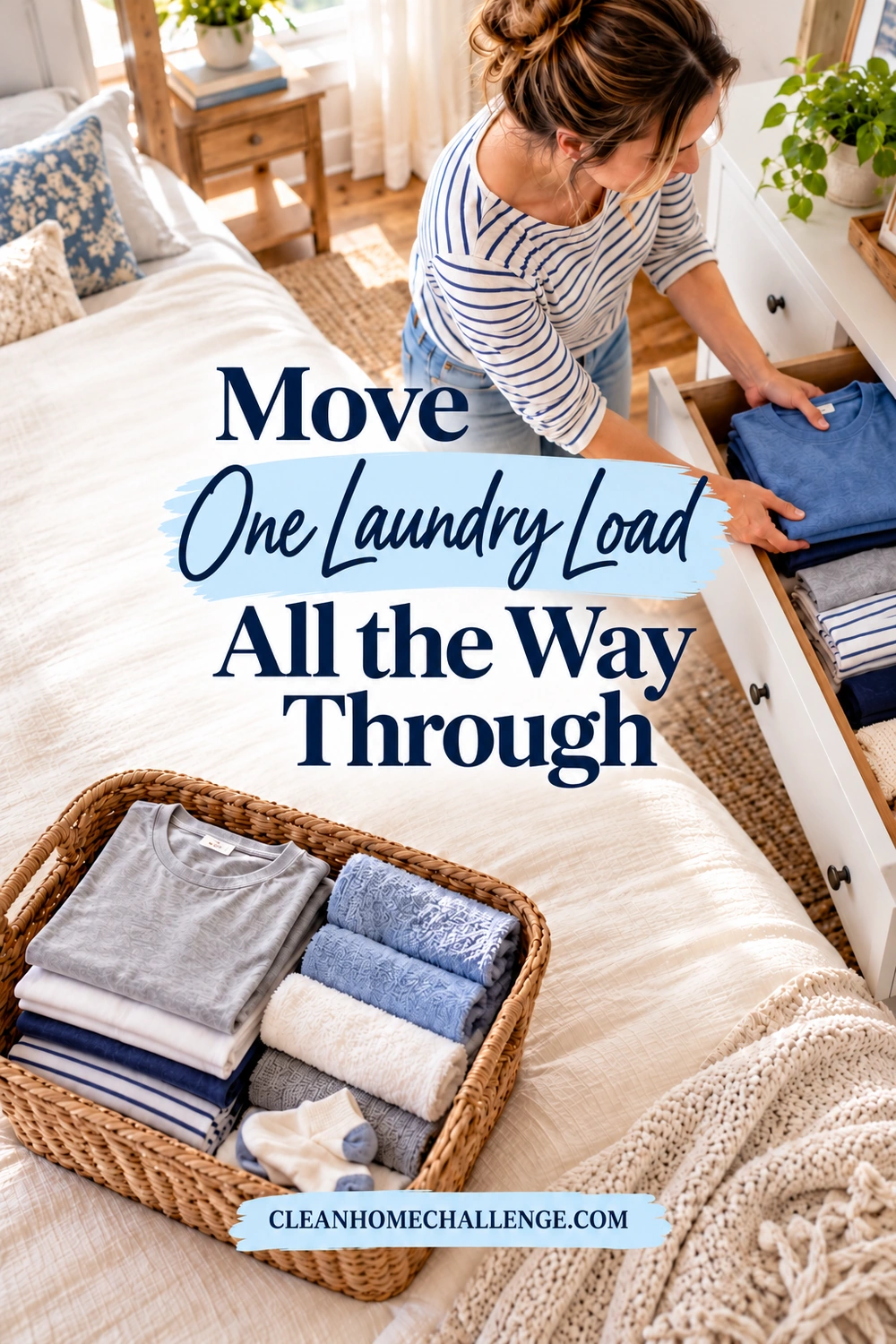An overhead bedroom view shows a woman putting folded shirts in an open dresser drawer, with more folded clothes in a basket on the bed.