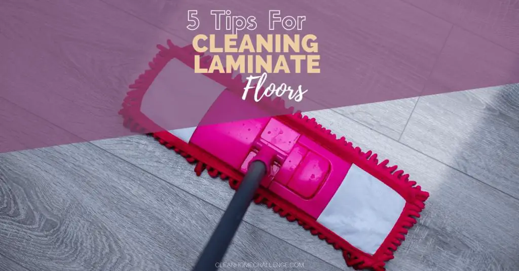 5 Tips For Cleaning Laminate Floors