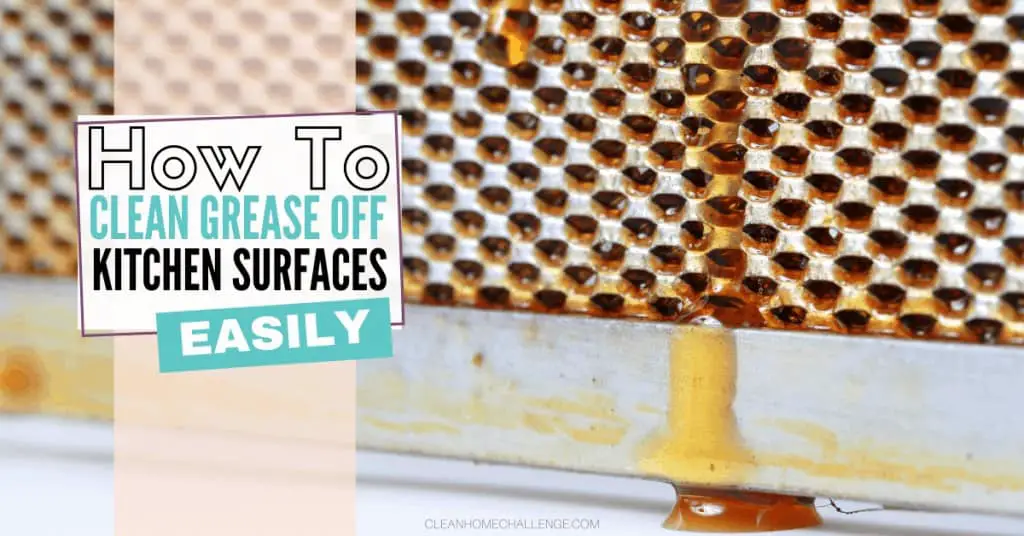 How To Clean Grease Off Kitchen Surfaces